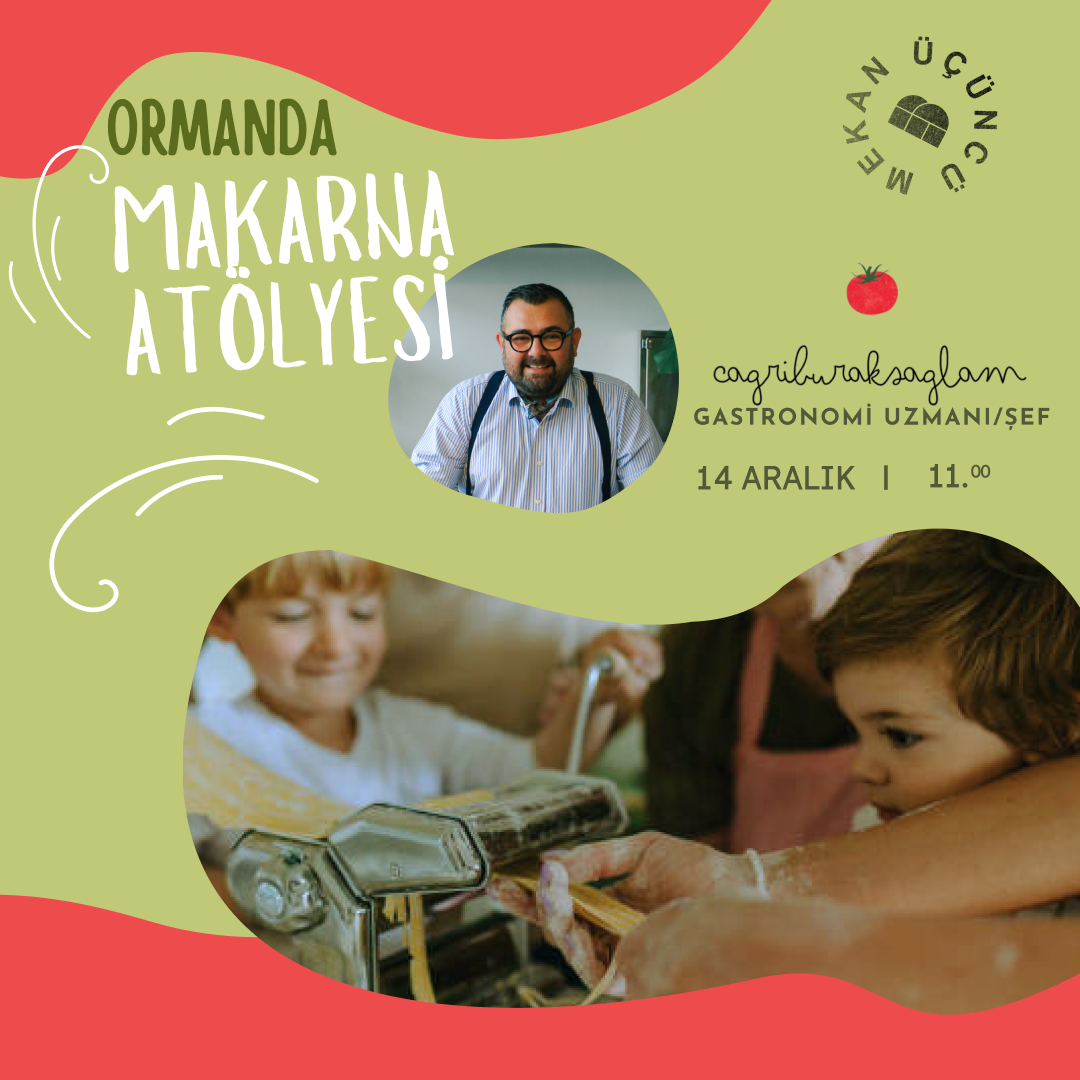 Şef Çağrı Burak Sağlam ile "Makarna Atölyesi"  14 Aralık Pazar